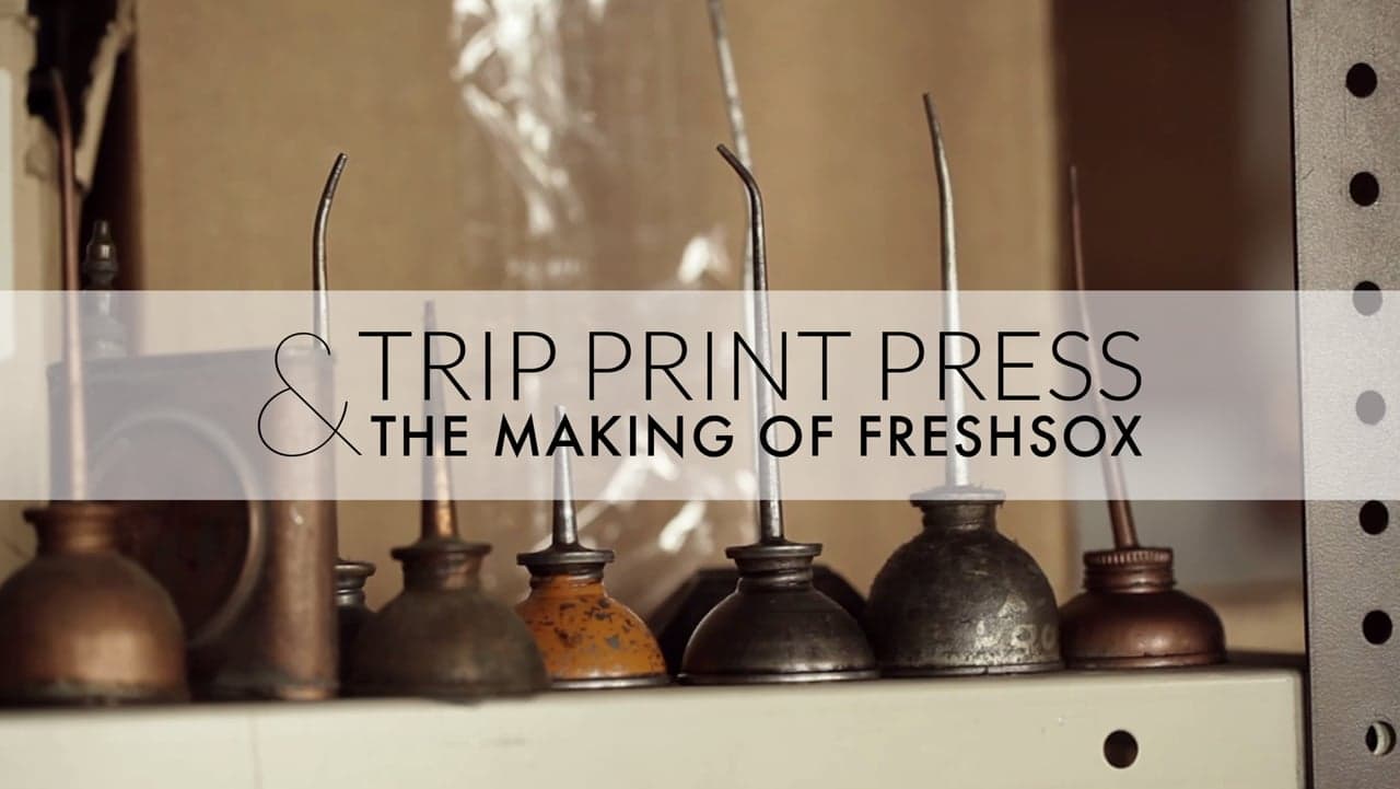 Trip Print Press & The Making of FreshSox — current titled film poster